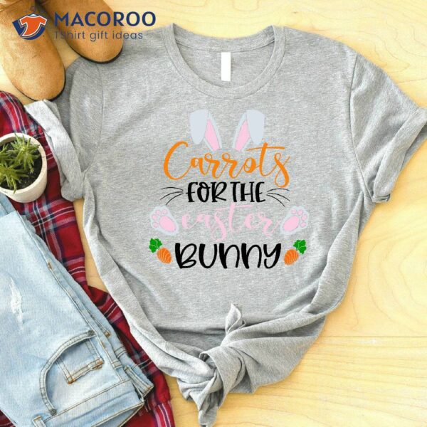 Carrots For The Easter Bunny T-Shirt