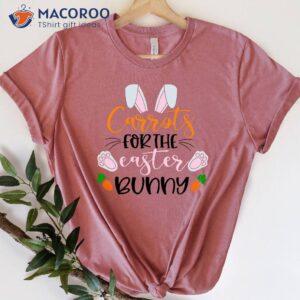 carrots for the easter bunny t shirt 2