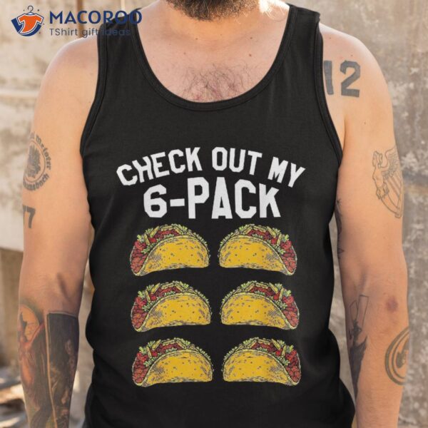Check Out My 6 Pack Fitness Gym Shirt