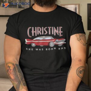 christine classic car she was born dad shirt unique gifts for dad tshirt