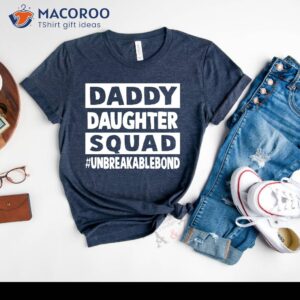 Dad Daughter Squad T-Shirt, Best Gift For Step Daughter