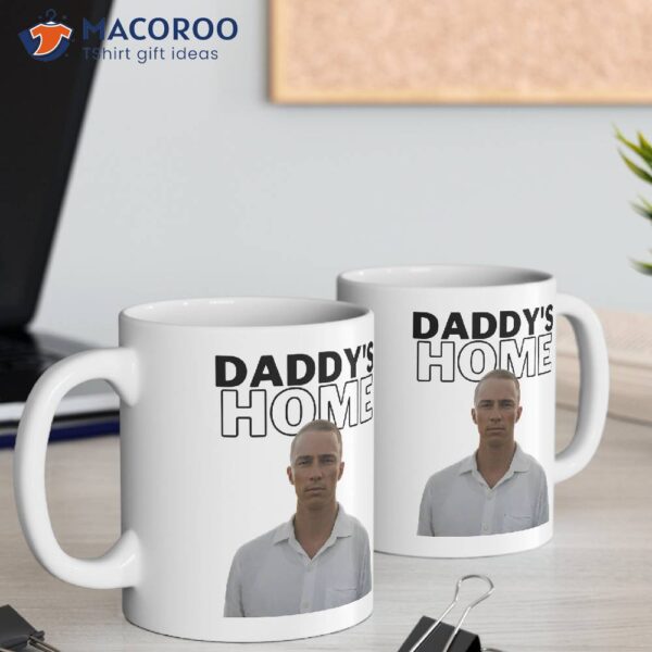 Daddys Home Rafe Cameron Coffee Mug