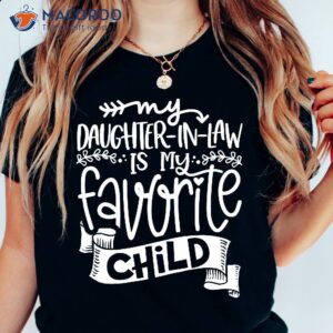 daughter in law is my favorite child shirt mother in law gift guide 2