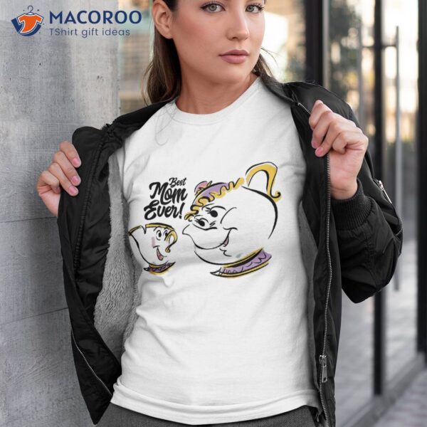 Disney Beauty And The Beast Chip Mrs. Potts Best Mom Ever Shirt