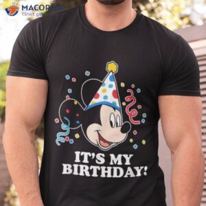 Disney Mickey Mouse Its My Birthday T-Shirt, Best Birthday Gifts For Your Mom