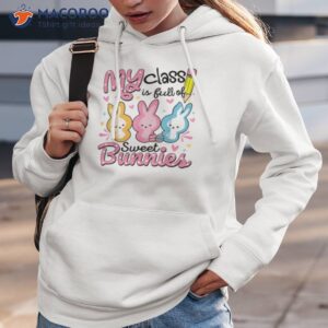 easter day teacher my class is full sweet bunnies shirt hoodie 3