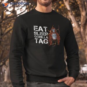 eat sleep gorilla tag shirt sweatshirt