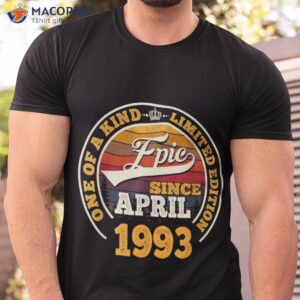 Epic Since April 1993 One Off A Kind Limited Edition T-Shirt