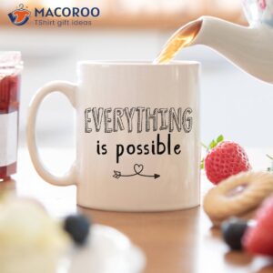 everything is possible coffee mug 2