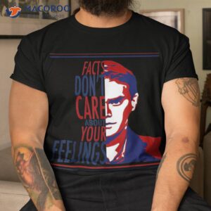 facts don t care about your feelings shirt tshirt