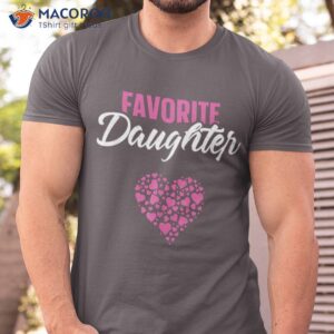 Favorite Gift Ideas For Daughter T-Shirt
