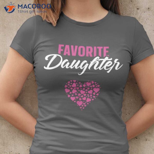 Favorite Gift Ideas For Daughter T-Shirt