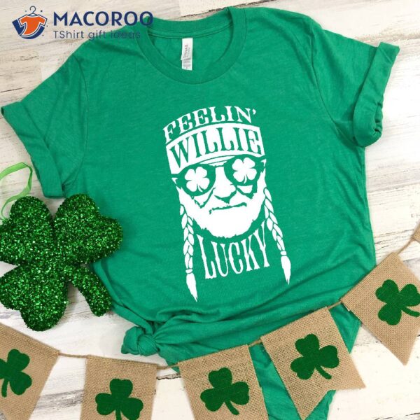 Feelin’ Willie Lucky St Patrick’s Day Gift Ideas T-Shirt