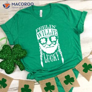 Feelin’ Willie Lucky St Patrick’s Day Gift Ideas T-Shirt