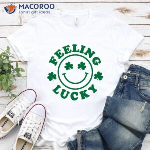Feeling Lucky Smiley Happy Saint Patrick’s Day Gifts T-Shirt