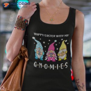 happy easter with my gnomies shirt tank top 4