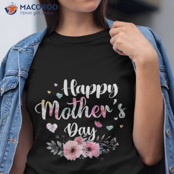 Happy Mother’s Day 2023 Cute Floral For Shirt, Gift Ideas For My Mom