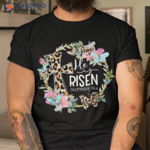 he s risen easter day jesus t shirt cross religious christian flower men cool