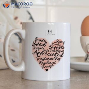 I Am…Motivational Inspirational Gift I Love You Coffee Mug