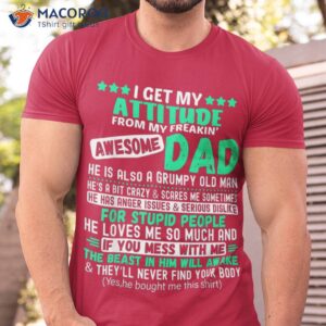 I Get My Attitude From My Awesome Gift Ideas For Dad From Daughter T-Shirt
