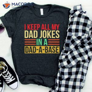 i keep all my dad jokes in a dad a base shirt father to be gifts 1