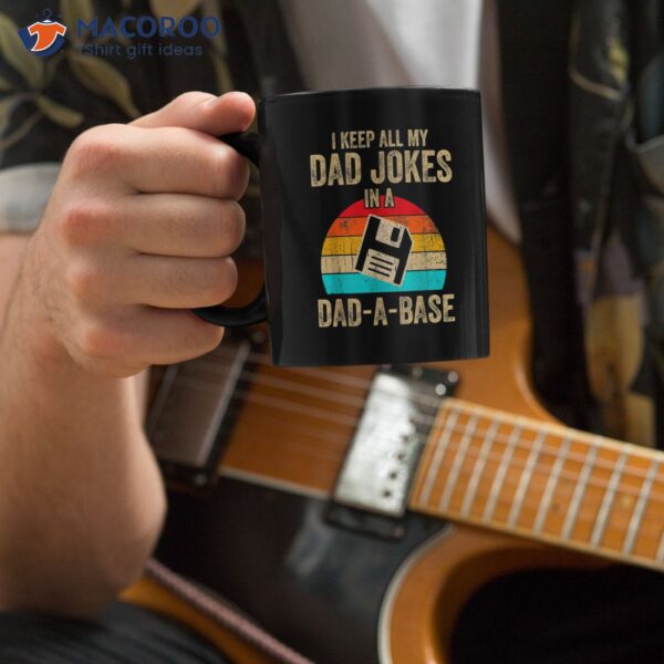 I Keep All My Dad Jokes In A Dad-A-Base Vintage Fathers Day Mug