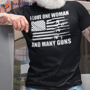 i love one woman and many guns t shirt gift ideas for my dad 0