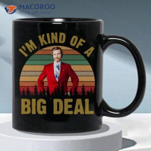 I’m Kind Of A Big Dea Coffee Mug