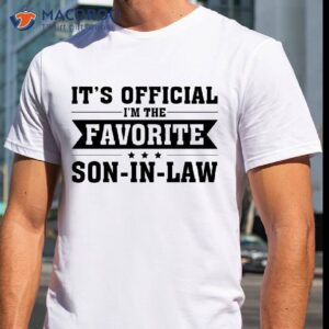 it s official favorite son in law shirt perfect gift for my mother in law 2