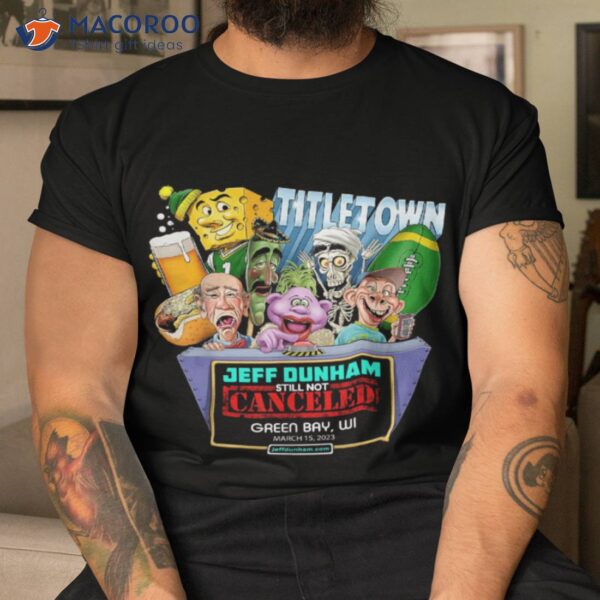 Jeff Dunham Green Bay Wi 2023 Shirt