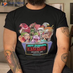 Jeff Dunham Still Not  Atlanta GA 2023 Shirt