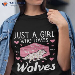 just a girl who loves wolves cute wolf lover shirt tshirt