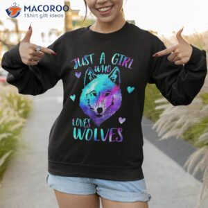 just a girl who loves wolves galaxy shirt sweatshirt