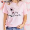 Just Breathe Dandelion Inspirational Quotes T-Shirt