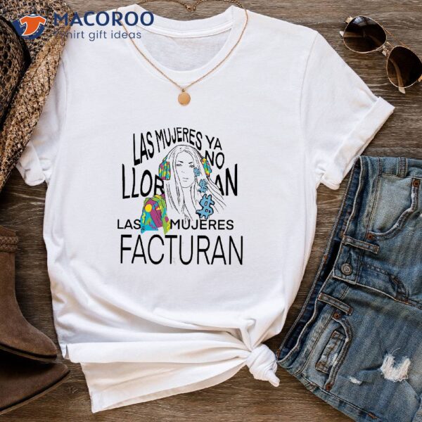 Las Mujeres Ya No Lloran T-Shirt