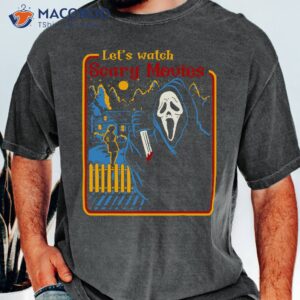 Let’s Watch Scary Movies T-Shirt