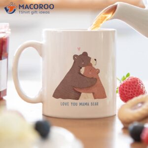 Love You Mama Bear Coffee Mug