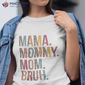 mama mommy mom bruh shirt best mothersday gifts tshirt