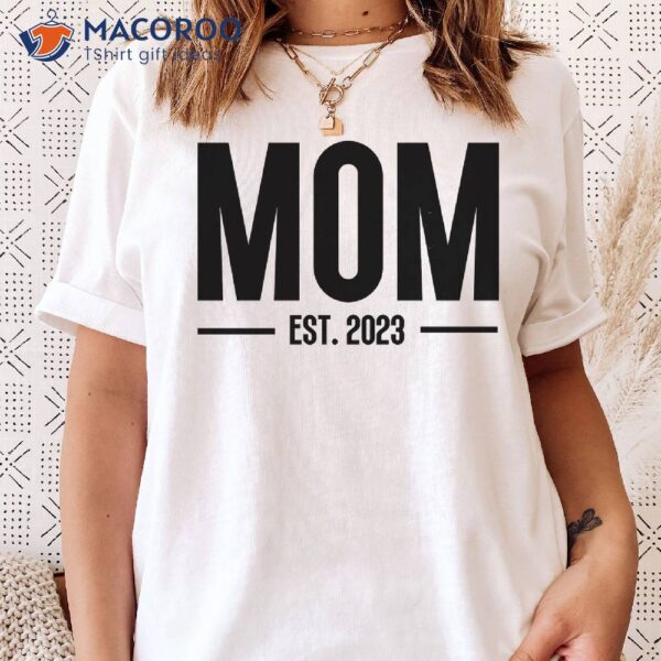 Mom Mama Est 2023 T-Shirt, Mother’s Day Gift Ideas For Mom