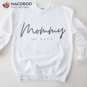 mommy est 2023 sweatshirt best mothersday gifts 0