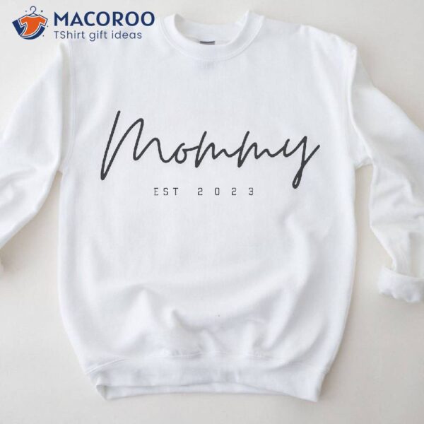 Mommy Est 2023 Sweatshirt, Best Mothersday Gifts