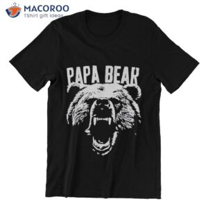 papa bear family bear shirts t shirt