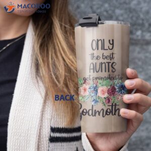 personal mother s day gift ideas only the best aunts get promoted to godmother tumbler back 01