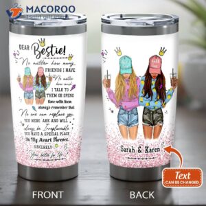 Personalized Name Dear Bestie No Matter How Many Friends Stainless Steel Tumbler