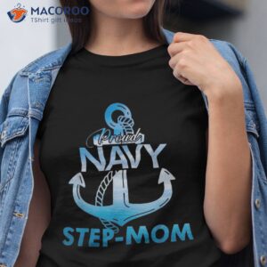 Proud Navy Step-Mom Shirt, Mothers Day Gift Step Mom