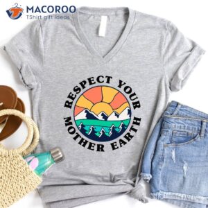 respect your mother earth day t shirt cool gift ideas for mom 2