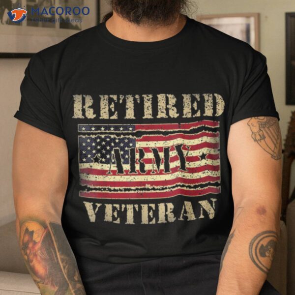 Retired Army Veteran Retirement Day Gifts For Dad T-Shirt