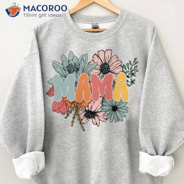 Retro Floral Mama Sweatshirt, Happy Mothers Day Gift Ideas