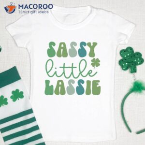 Sassy Lassie St Paddys Day Gifts T-Shirt