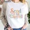 Send It To Darrell T-Shirt, Easter Sunday 2023